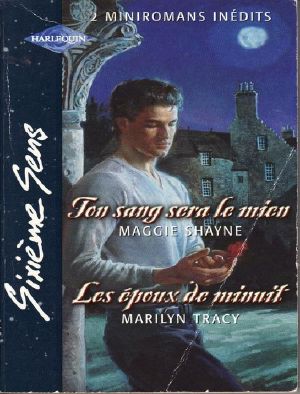 [Les vampires de Maggie Shayne 06] • Ton sang sera le mien